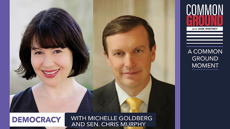 Democracy with Michelle Goldberg and Chris Murphy
